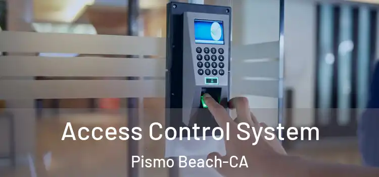  Access Control System Pismo Beach-CA